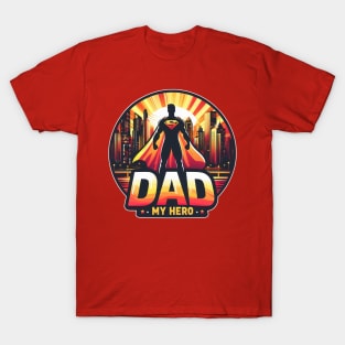 Dad is my hero T-Shirt